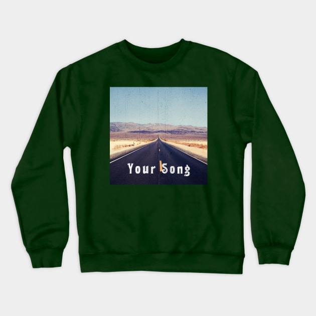Your Song For Sing In The Car Crewneck Sweatshirt by Pride Merch